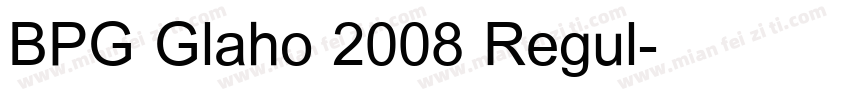 BPG Glaho 2008 Regul字体转换